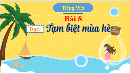 Giáo án điện tử Tạm biệt mùa hè trang 38, 39 lớp 3 | PPT Tiếng Việt lớp 3 Kết nối tri thức