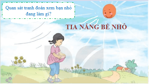 Giáo án điện tử Tia nắng bé nhỏ trang 97, 98 lớp 3 | PPT Tiếng Việt lớp 3 Kết nối tri thức