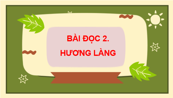 Giáo án điện tử Hương làng lớp 3 | PPT Tiếng Việt lớp 3 Cánh diều