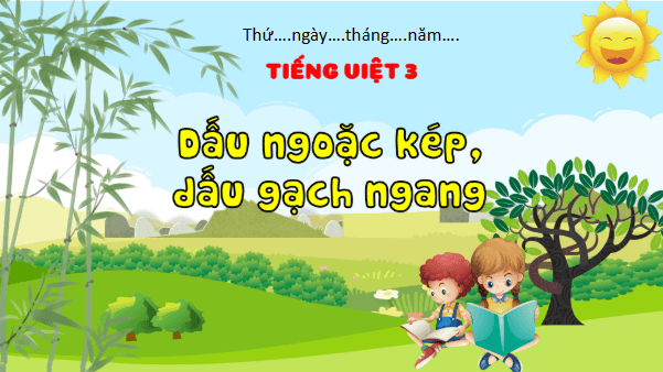 Giáo án điện tử Luyện tập trang 100, 101 Tập 2 lớp 3 | PPT Tiếng Việt lớp 3 Kết nối tri thức