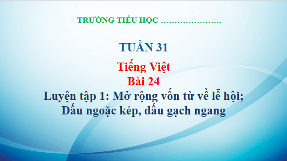 Giáo án điện tử Luyện tập trang 108, 109 Tập 2 lớp 3 | PPT Tiếng Việt lớp 3 Kết nối tri thức