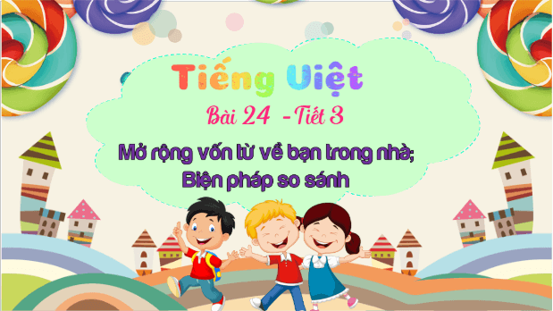 Giáo án điện tử Luyện tập trang 109, 110 lớp 3 | PPT Tiếng Việt lớp 3 Kết nối tri thức