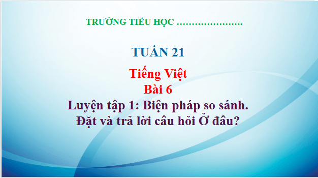 Giáo án điện tử Luyện tập trang 29, 30, 31 Tập 2 lớp 3 | PPT Tiếng Việt lớp 3 Kết nối tri thức