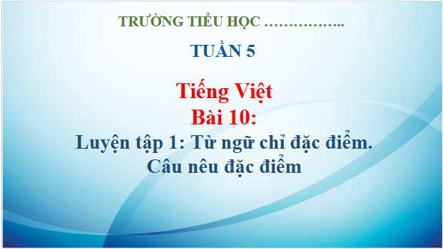 Giáo án điện tử Luyện tập trang 48, 49 lớp 3 | PPT Tiếng Việt lớp 3 Kết nối tri thức