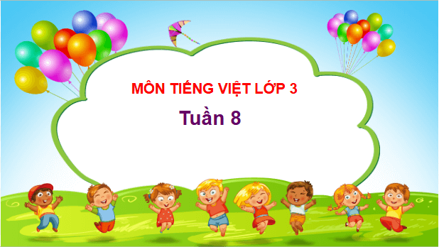 Giáo án điện tử Luyện tập trang 72, 73 lớp 3 | PPT Tiếng Việt lớp 3 Kết nối tri thức