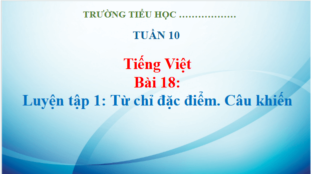 Giáo án điện tử Luyện tập trang 88, 89 lớp 3 | PPT Tiếng Việt lớp 3 Kết nối tri thức