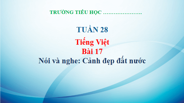 Giáo án điện tử Cảnh đẹp đất nước trang 81 Tập 2 lớp 3 | PPT Tiếng Việt lớp 3 Kết nối tri thức