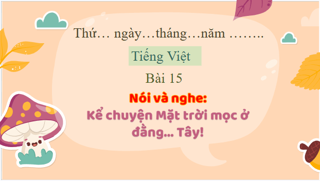 Giáo án điện tử Kể chuyện Mặt trời mọc ở đằng... tây! trang 68 lớp 3 | PPT Tiếng Việt lớp 3 Kết nối tri thức