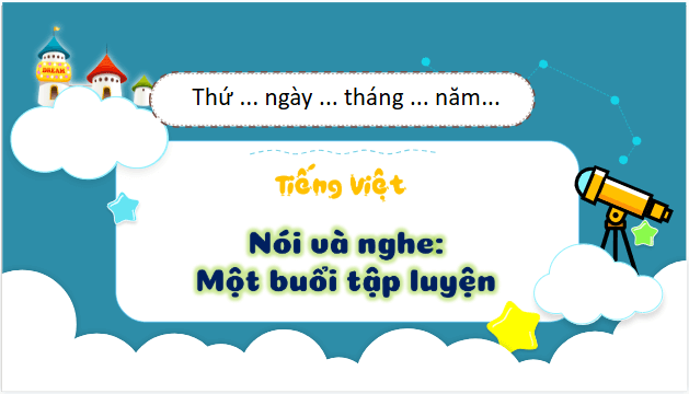 Giáo án điện tử Một buổi tập luyện trang 28 lớp 3 | PPT Tiếng Việt lớp 3 Kết nối tri thức