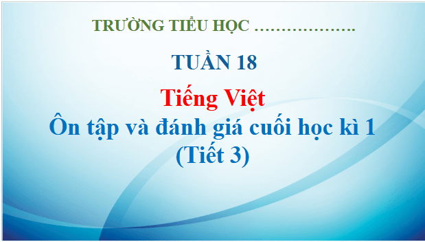 Giáo án điện tử Tiết 3, 4 trang 145, 146, 147 lớp 3 | PPT Tiếng Việt lớp 3 Kết nối tri thức