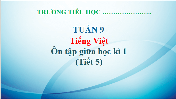 Giáo án điện tử Tiết 5 trang 77 lớp 3 | PPT Tiếng Việt lớp 3 Kết nối tri thức