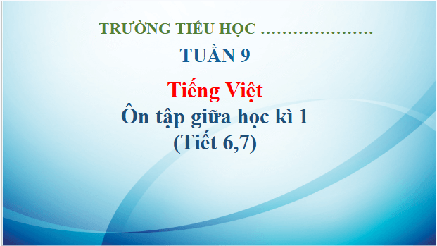 Giáo án điện tử Tiết 6, 7 trang 78, 79, 80 lớp 3 | PPT Tiếng Việt lớp 3 Kết nối tri thức