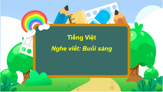 Giáo án điện tử Viết trang 10 Tập 2 lớp 3 | PPT Tiếng Việt lớp 3 Kết nối tri thức