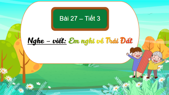 Giáo án điện tử Viết trang 120, 121 Tập 2 lớp 3 | PPT Tiếng Việt lớp 3 Kết nối tri thức