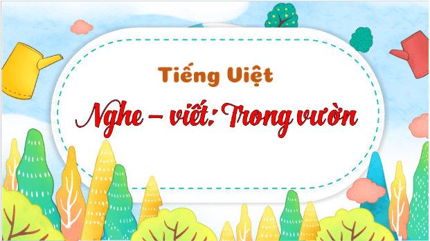 Giáo án điện tử Viết trang 125, 126 lớp 3 | PPT Tiếng Việt lớp 3 Kết nối tri thức