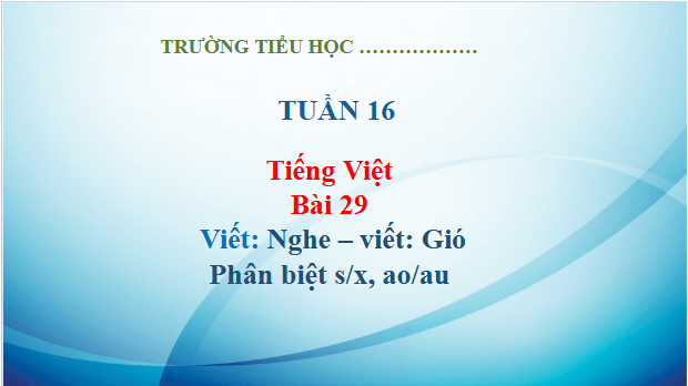 Giáo án điện tử Viết trang 132 lớp 3 | PPT Tiếng Việt lớp 3 Kết nối tri thức