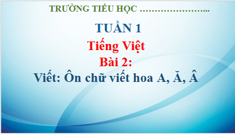 Giáo án điện tử Viết trang 14 lớp 3 | PPT Tiếng Việt lớp 3 Kết nối tri thức