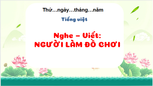 Giáo án điện tử Viết trang 139 lớp 3 | PPT Tiếng Việt lớp 3 Kết nối tri thức