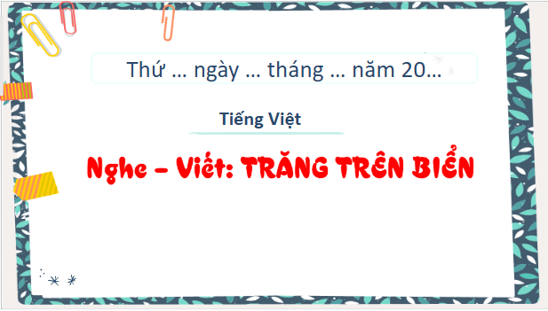 Giáo án điện tử Viết trang 18 Tập 2 lớp 3 | PPT Tiếng Việt lớp 3 Kết nối tri thức