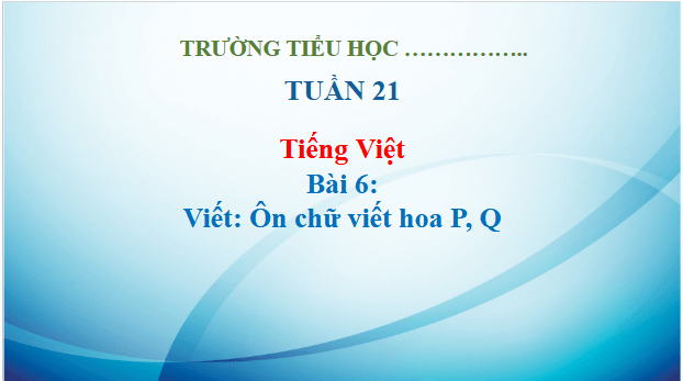 Giáo án điện tử Viết trang 28 Tập 2 lớp 3 | PPT Tiếng Việt lớp 3 Kết nối tri thức