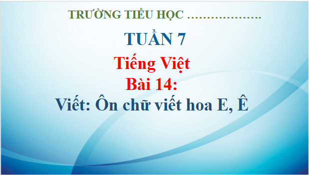 Giáo án điện tử Viết trang 63 lớp 3 | PPT Tiếng Việt lớp 3 Kết nối tri thức