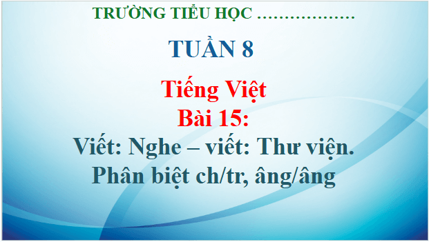 Giáo án điện tử Viết trang 69 lớp 3 | PPT Tiếng Việt lớp 3 Kết nối tri thức