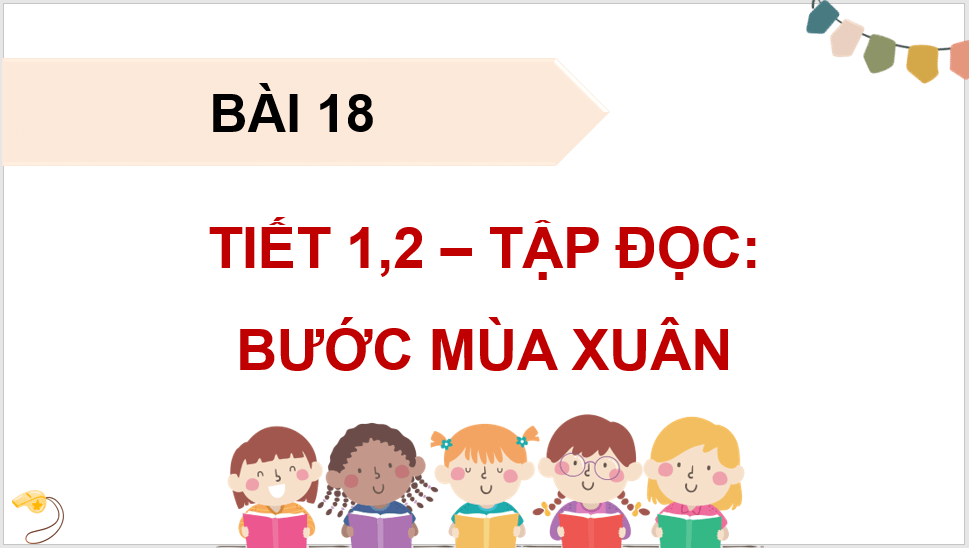 Giáo án điện tử Bước mùa xuân lớp 4 | PPT Tiếng Việt lớp 4 Kết nối tri thức