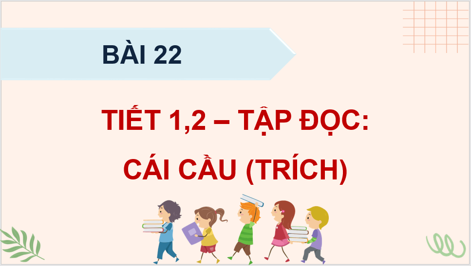 Giáo án điện tử Cái cầu lớp 4 | PPT Tiếng Việt lớp 4 Kết nối tri thức