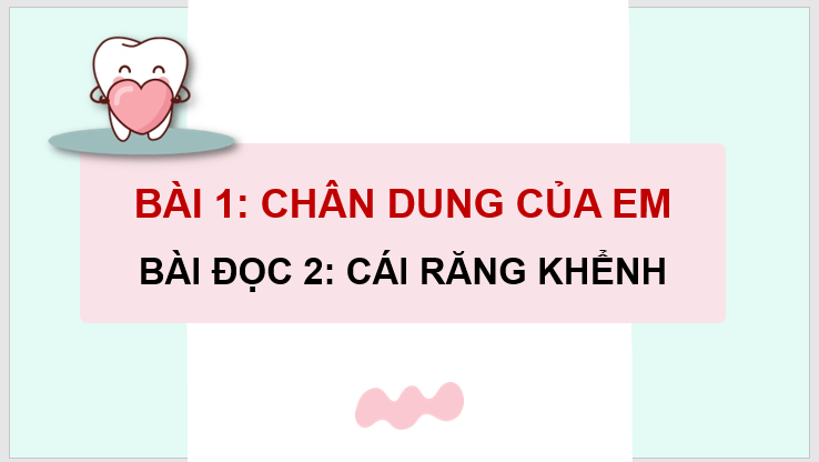 Giáo án điện tử Cái răng khểnh lớp 4 | PPT Tiếng Việt lớp 4 Cánh diều