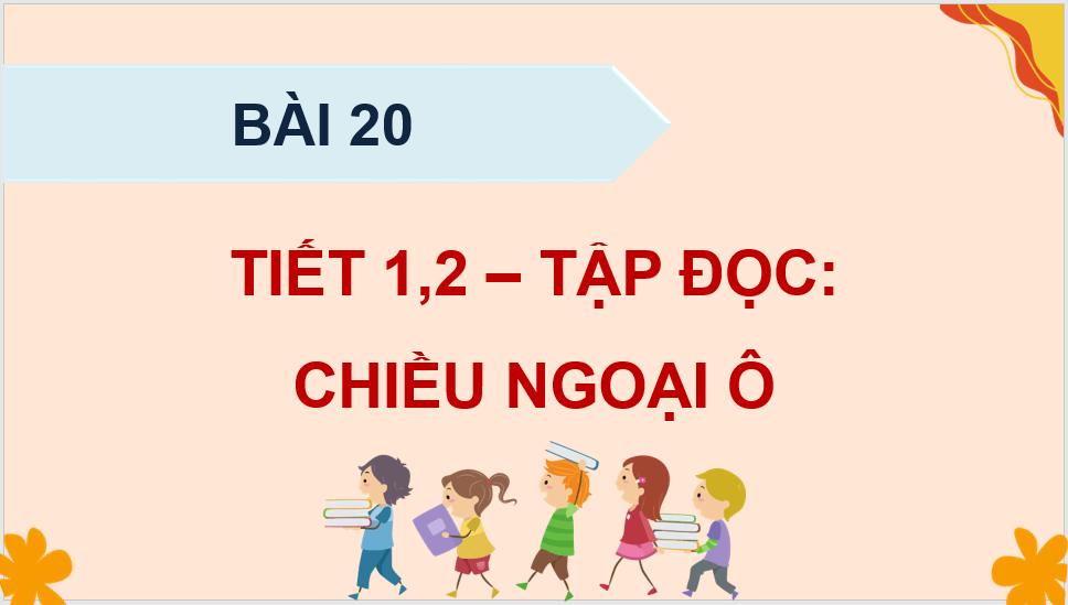 Giáo án điện tử Chiều ngoại ô lớp 4 | PPT Tiếng Việt lớp 4 Kết nối tri thức