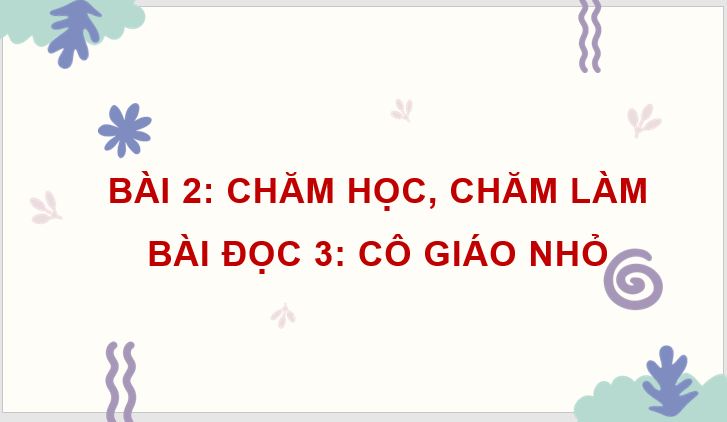 Giáo án điện tử Cô giáo nhỏ lớp 4 | PPT Tiếng Việt lớp 4 Cánh diều