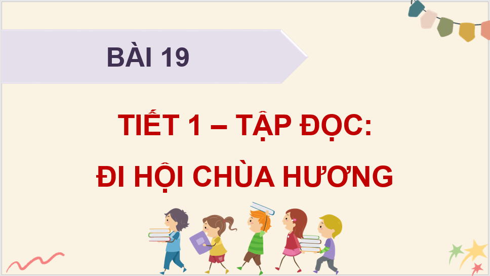 Giáo án điện tử Đi hội chùa Hương lớp 4 | PPT Tiếng Việt lớp 4 Kết nối tri thức