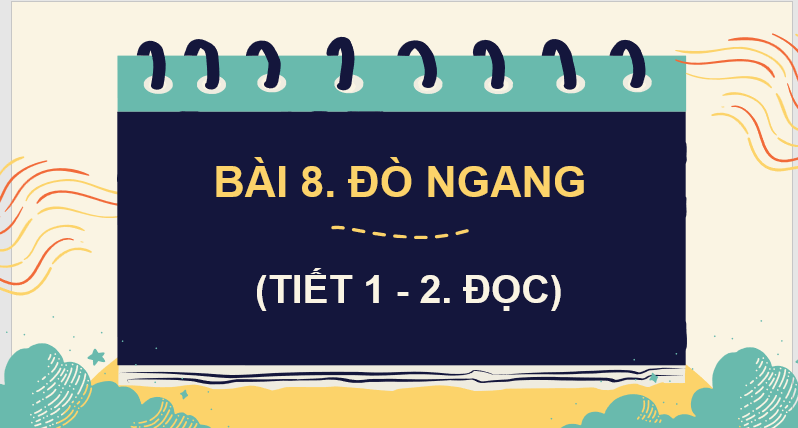 Giáo án điện tử Đò ngang lớp 4 | PPT Tiếng Việt lớp 4 Kết nối tri thức
