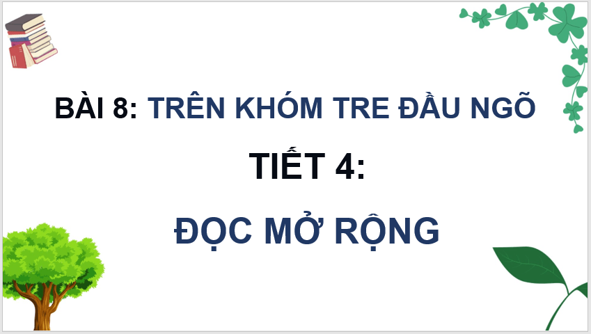 Giáo án điện tử Đọc mở rộng (trang 38) lớp 4 | PPT Tiếng Việt lớp 4 Kết nối tri thức