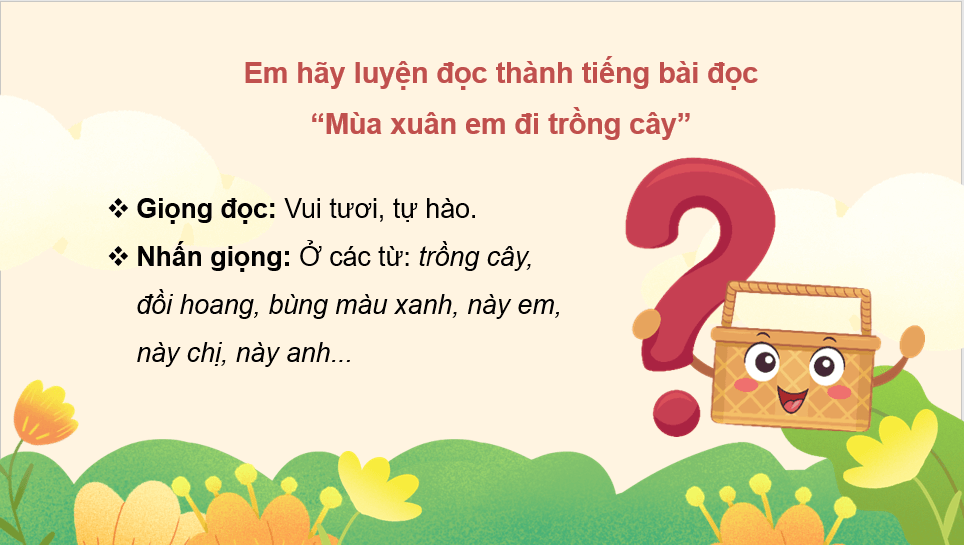 Giáo án điện tử Mùa xuân em đi trồng cây lớp 4 | PPT Tiếng Việt lớp 4 Cánh diều