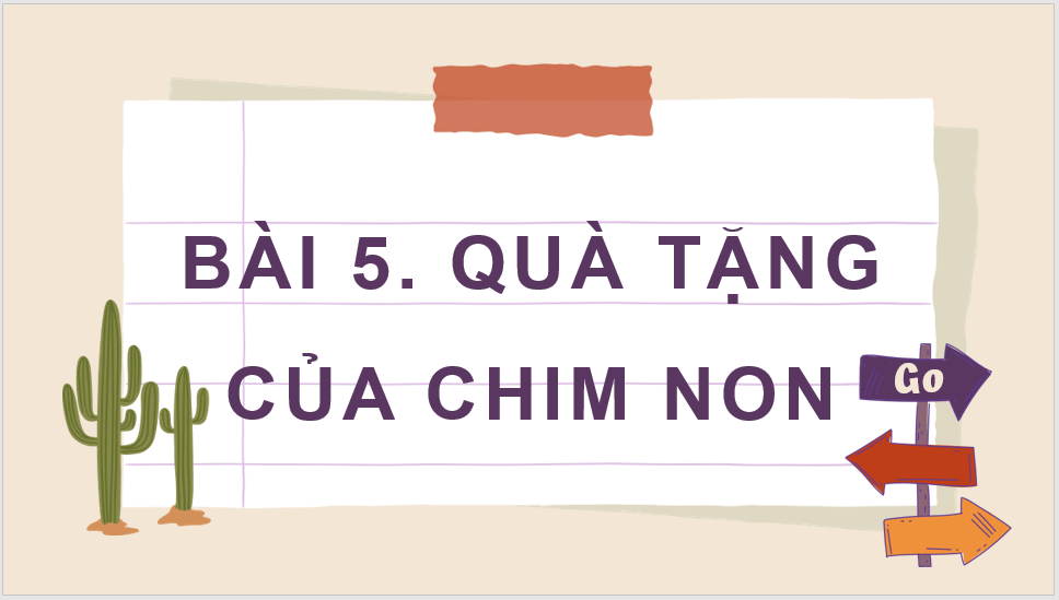 Giáo án điện tử Quà tặng của chim non lớp 4 | PPT Tiếng Việt lớp 4 Chân trời sáng tạo