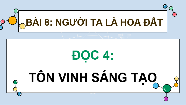Giáo án điện tử Tôn vinh sáng tạo lớp 4 | PPT Tiếng Việt lớp 4 Cánh diều
