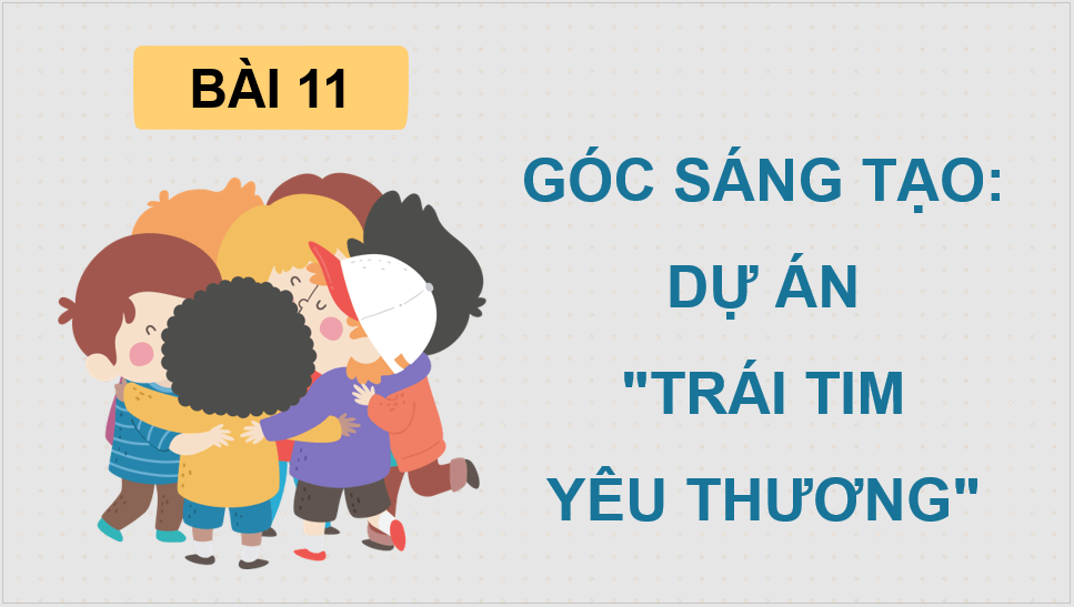 Giáo án điện tử Dự án Trái tim yêu thương lớp 4 | PPT Tiếng Việt lớp 4 Cánh diều