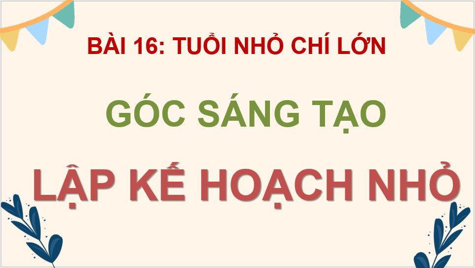 Giáo án điện tử Lập kế hoạch nhỏ lớp 4 | PPT Tiếng Việt lớp 4 Cánh diều