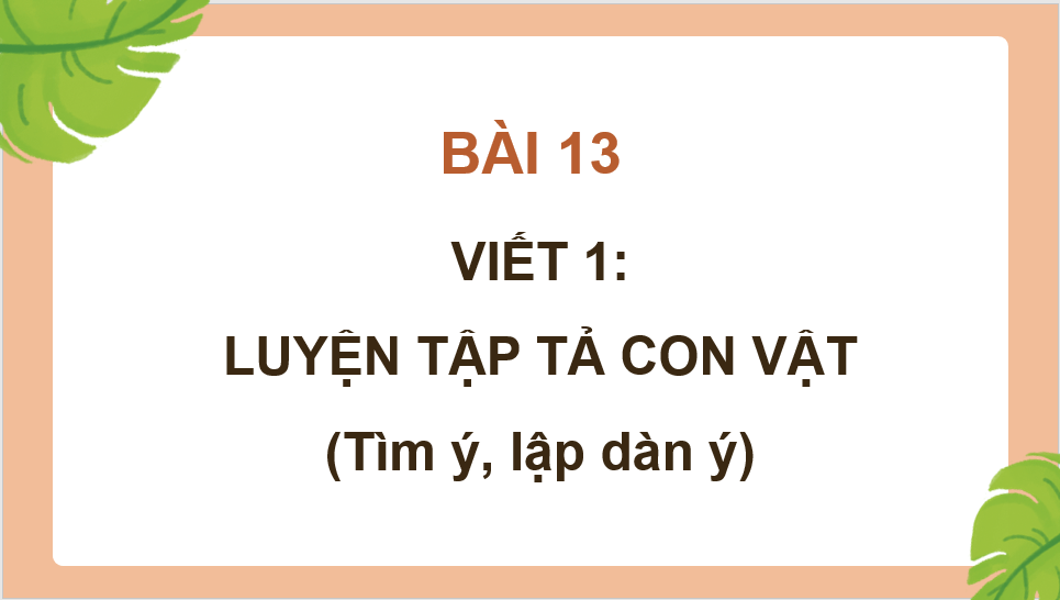 Giáo án điện tử Luyện tập tả con vật (trang 36) lớp 4 | PPT Tiếng Việt lớp 4 Cánh diều