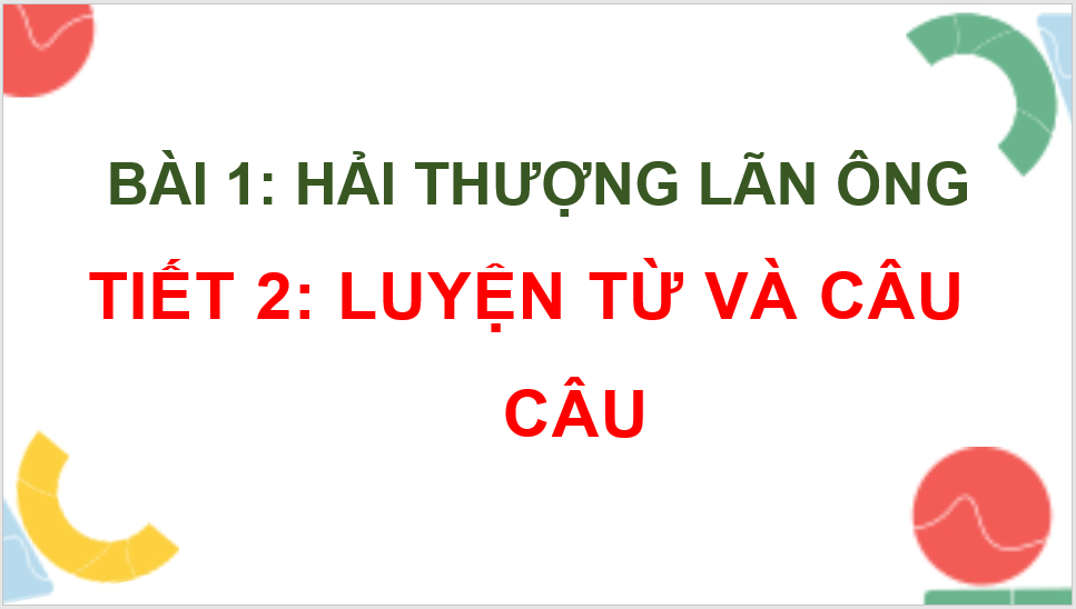 Giáo án điện tử (Luyện từ và câu lớp 4) Câu lớp 4 | PPT Tiếng Việt lớp 4 Kết nối tri thức