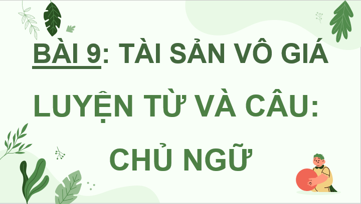 Giáo án điện tử Chủ ngữ lớp 4 | PPT Tiếng Việt lớp 4 Cánh diều