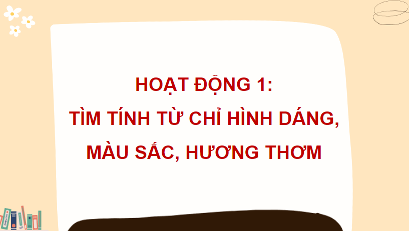 Giáo án điện tử (Luyện từ và câu lớp 4) Luyện tập về tính từ (trang 67, 68) | PPT Tiếng Việt lớp 4 Chân trời sáng tạo