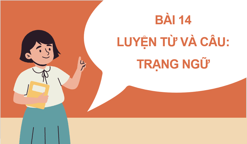 Giáo án điện tử (Luyện từ và câu) Luyện tập về trạng ngữ lớp 4 | PPT Tiếng Việt lớp 4 Cánh diều