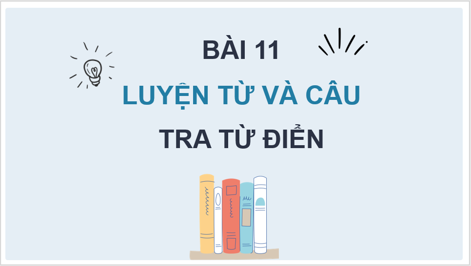 Giáo án điện tử (Luyện từ và câu) Tra từ điển lớp 4 | PPT Tiếng Việt lớp 4 Cánh diều