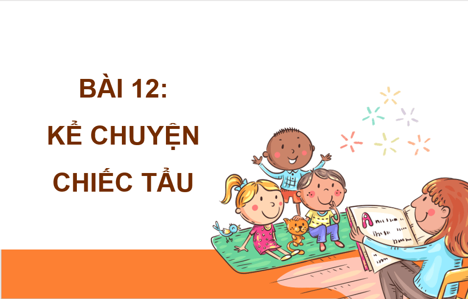 Giáo án điện tử Kể chuyện: Chiếc tẩu lớp 4 | PPT Tiếng Việt lớp 4 Cánh diều