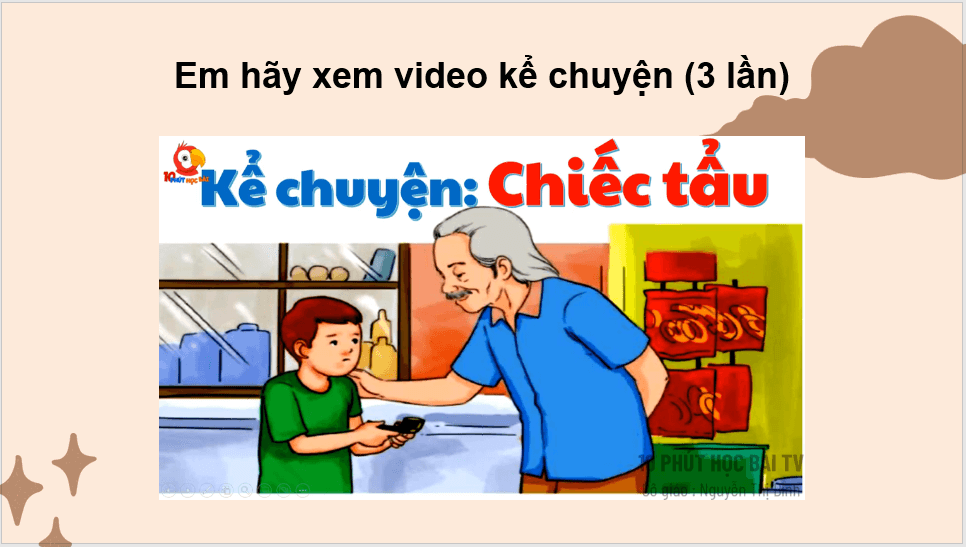 Giáo án điện tử Kể chuyện: Chiếc tẩu lớp 4 | PPT Tiếng Việt lớp 4 Cánh diều