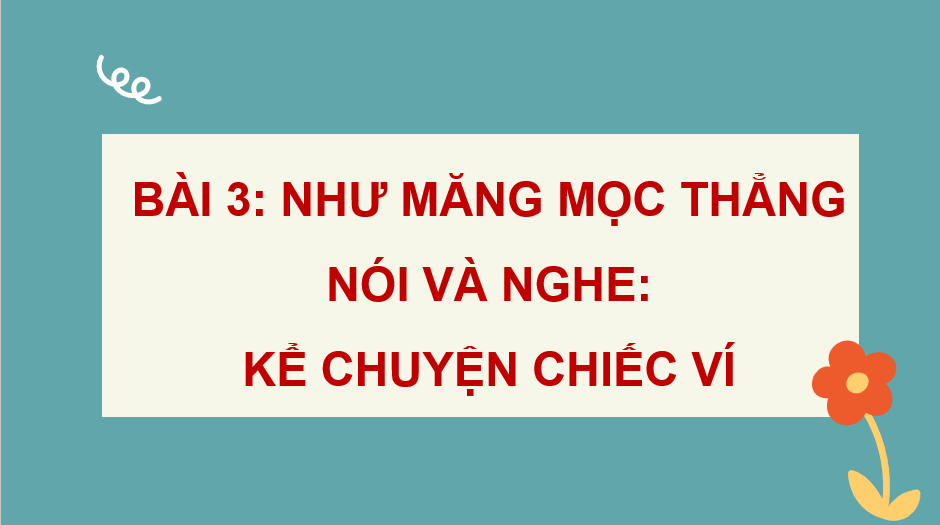 Giáo án điện tử Kể chuyện: Chiếc ví lớp 4 | PPT Tiếng Việt lớp 4 Cánh diều