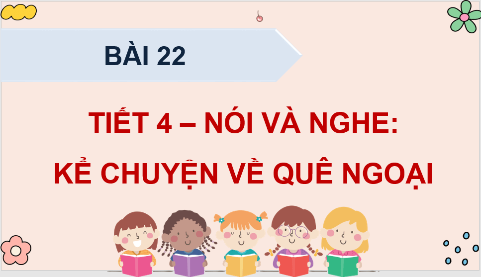 Giáo án điện tử Kể chuyện: Về quê ngoại lớp 4 | PPT Tiếng Việt lớp 4 Kết nối tri thức