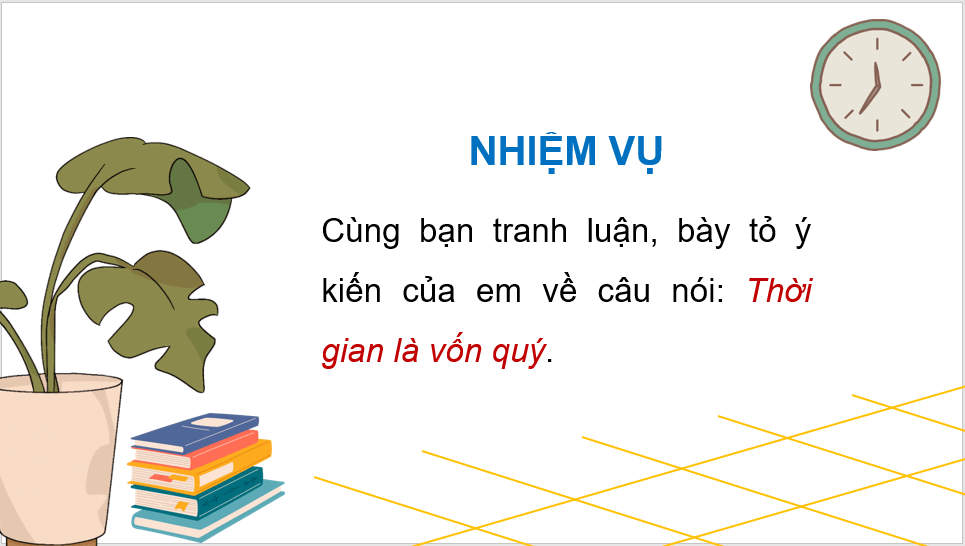 Giáo án điện tử Tranh luận theo chủ đề Thời gian là vốn quý lớp 4 | PPT Tiếng Việt lớp 4 Chân trời sáng tạo